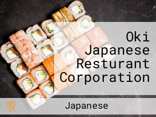 Oki Japanese Resturant Corporation