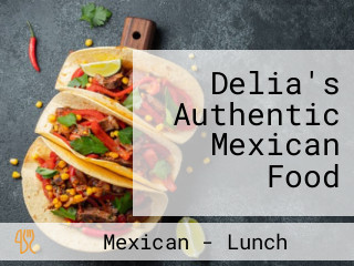 Delia's Authentic Mexican Food