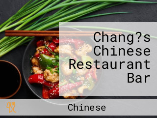 Chang?s Chinese Restaurant Bar
