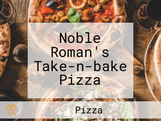Noble Roman's Take-n-bake Pizza