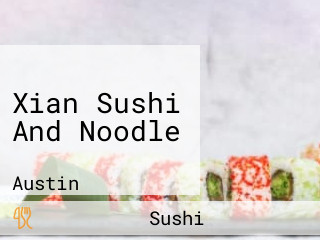 Xian Sushi And Noodle