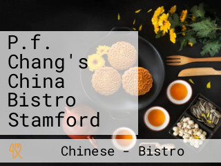 P.f. Chang's China Bistro Stamford