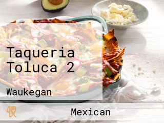 Taqueria Toluca 2