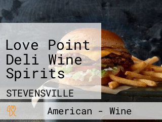 Love Point Deli Wine Spirits