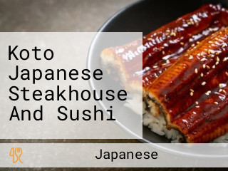 Koto Japanese Steakhouse And Sushi