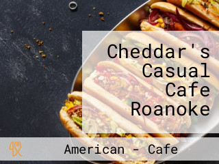 Cheddar's Casual Cafe Roanoke