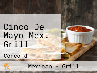 Cinco De Mayo Mex. Grill