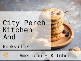 City Perch Kitchen And