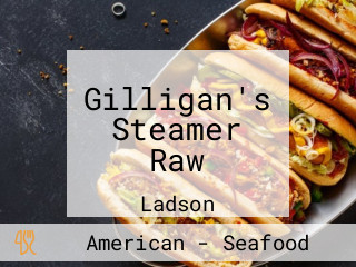 Gilligan's Steamer Raw