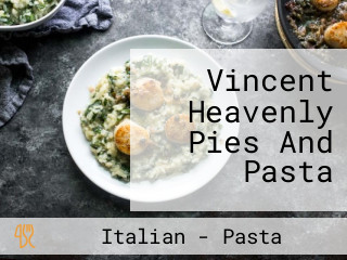 Vincent Heavenly Pies And Pasta