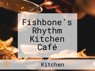 Fishbone's Rhythm Kitchen Café