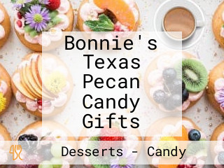 Bonnie's Texas Pecan Candy Gifts