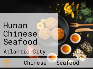 Hunan Chinese Seafood