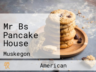 Mr Bs Pancake House