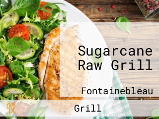Sugarcane Raw Grill