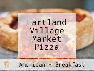 Hartland Village Market Pizza