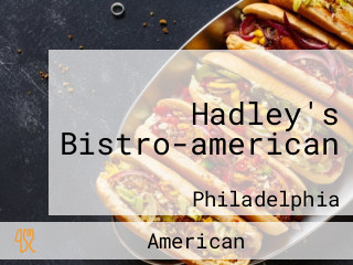 Hadley's Bistro-american