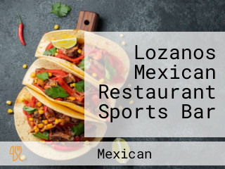 Lozanos Mexican Restaurant Sports Bar