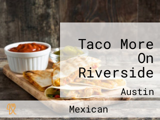 Taco More On Riverside