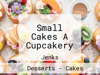 Small Cakes A Cupcakery