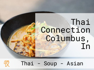 Thai Connection Columbus, In