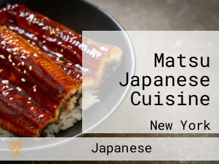 Matsu Japanese Cuisine