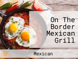 On The Border Mexican Grill Cantina Highlands Ranch
