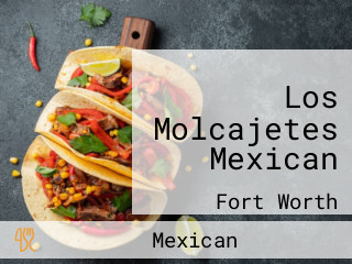 Los Molcajetes Mexican