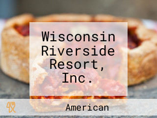 Wisconsin Riverside Resort, Inc.