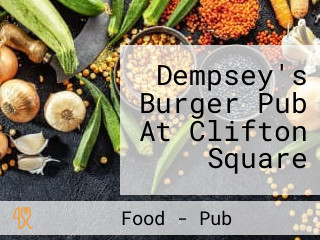 Dempsey's Burger Pub At Clifton Square