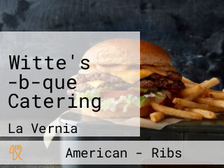 Witte's -b-que Catering