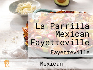 La Parrilla Mexican Fayetteville