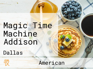 Magic Time Machine Addison