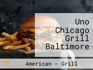 Uno Chicago Grill Baltimore