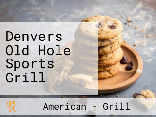 Denvers Old Hole Sports Grill