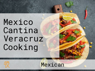 Mexico Cantina Veracruz Cooking