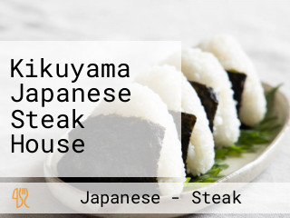 Kikuyama Japanese Steak House