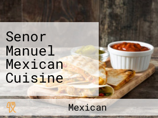Senor Manuel Mexican Cuisine