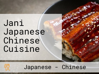 Jani Japanese Chinese Cuisine