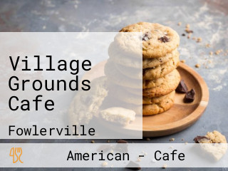 Village Grounds Cafe