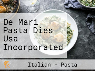 De Mari Pasta Dies Usa Incorporated