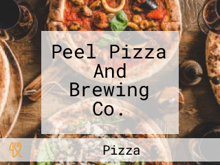 Peel Pizza And Brewing Co.