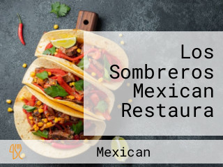 Los Sombreros Mexican Restaura