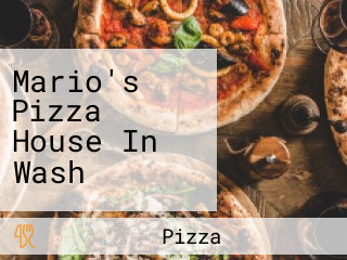 Mario's Pizza House In Wash