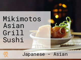 Mikimotos Asian Grill Sushi