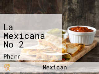 La Mexicana No 2