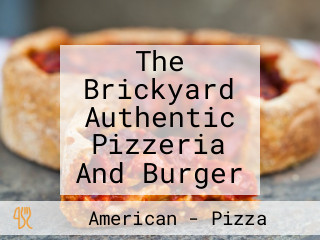 The Brickyard Authentic Pizzeria And Burger