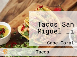 Tacos San Miguel Ii