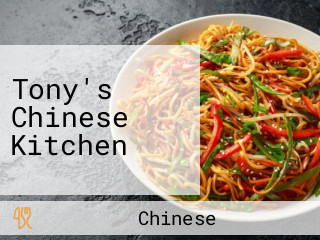 Tony's Chinese Kitchen
