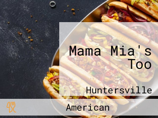 Mama Mia's Too